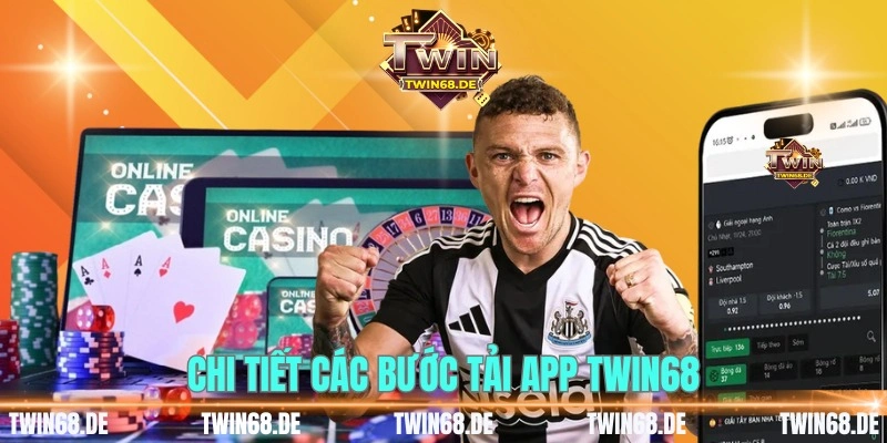 Chi tiết các bước tải app TWIN68 trên mọi hệ điều hành