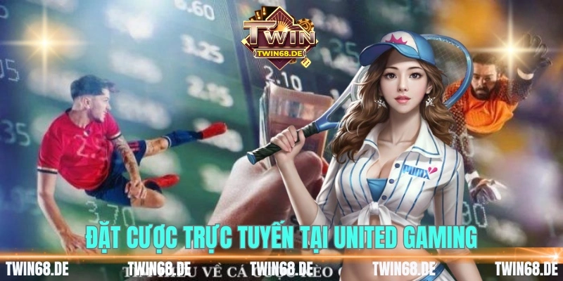 Đặt cược trực tuyến tại United Gaming