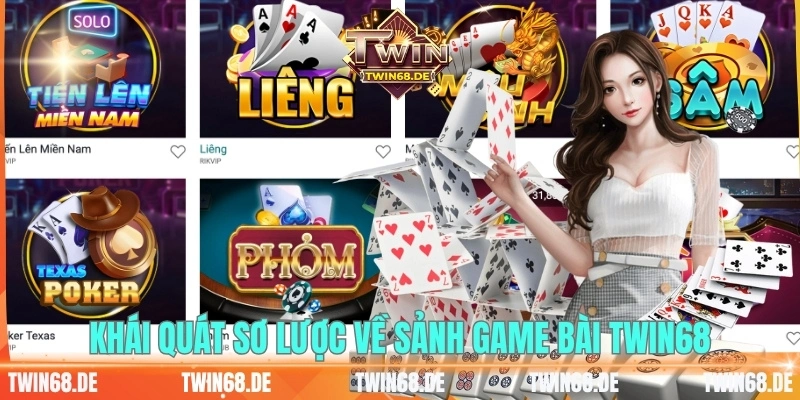 Khái quát sơ lược về sảnh game bài TWIN68