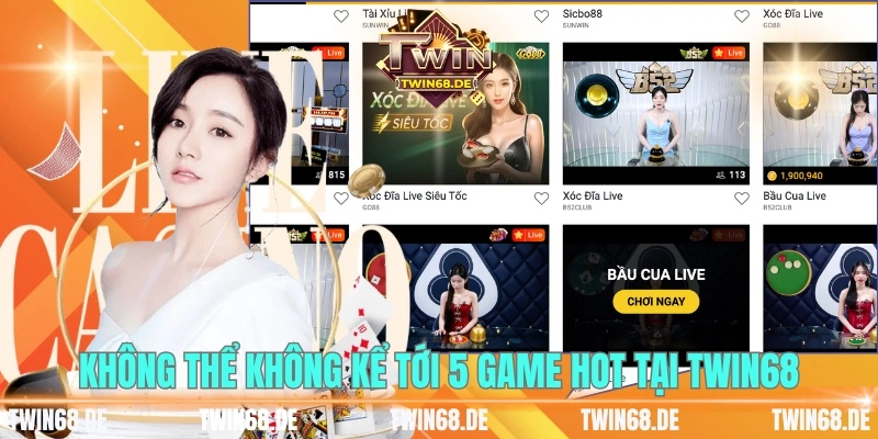 Không thể không kể tới 5 game hot tại Twin68