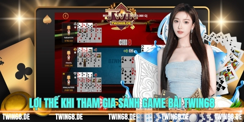 Lợi thế khi tham gia sảnh game bài TWIN68