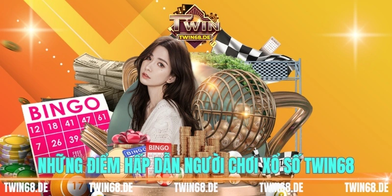 Những điểm hấp dẫn người chơi xổ số TWIN68