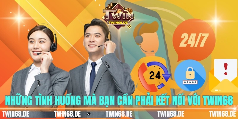Những tình huống mà bạn cần phải kết nối với TWIN68