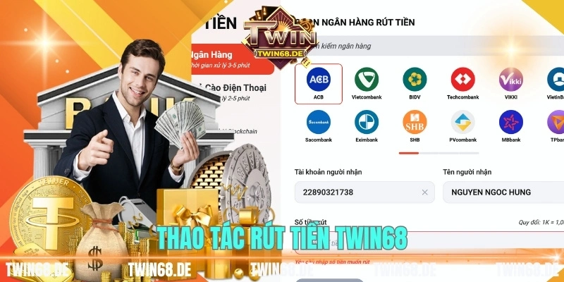 Thao tác rút tiền Twin68 mọi hội viên đều có thể thực hiện
