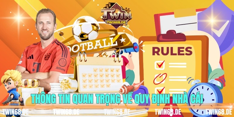 Thông tin quan trọng về quy định nhà cái
