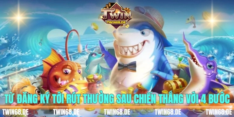 Từ đăng ký tới rút thưởng sau chiến thắng với 4 bước