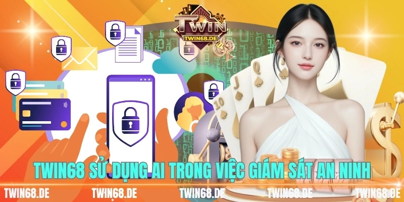 Twin68 sử dụng AI trong việc giám sát an ninh